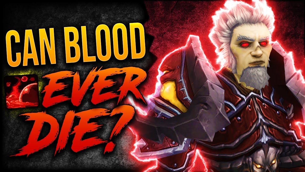 BLOOD DK IS GREAT! 8.2.5 Blood Death Knight GUIDE