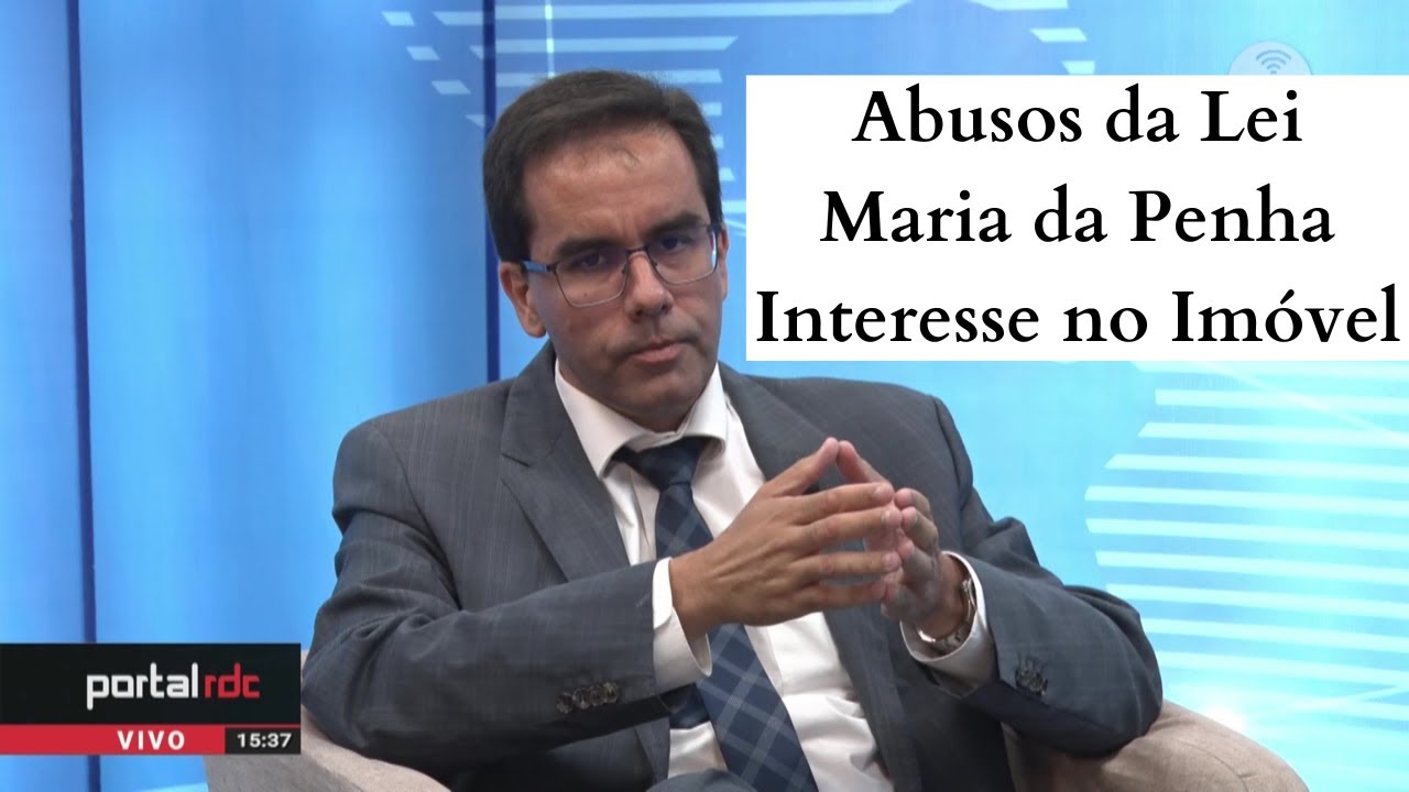 Lei Maria da Penha X Interesse Imobiliário