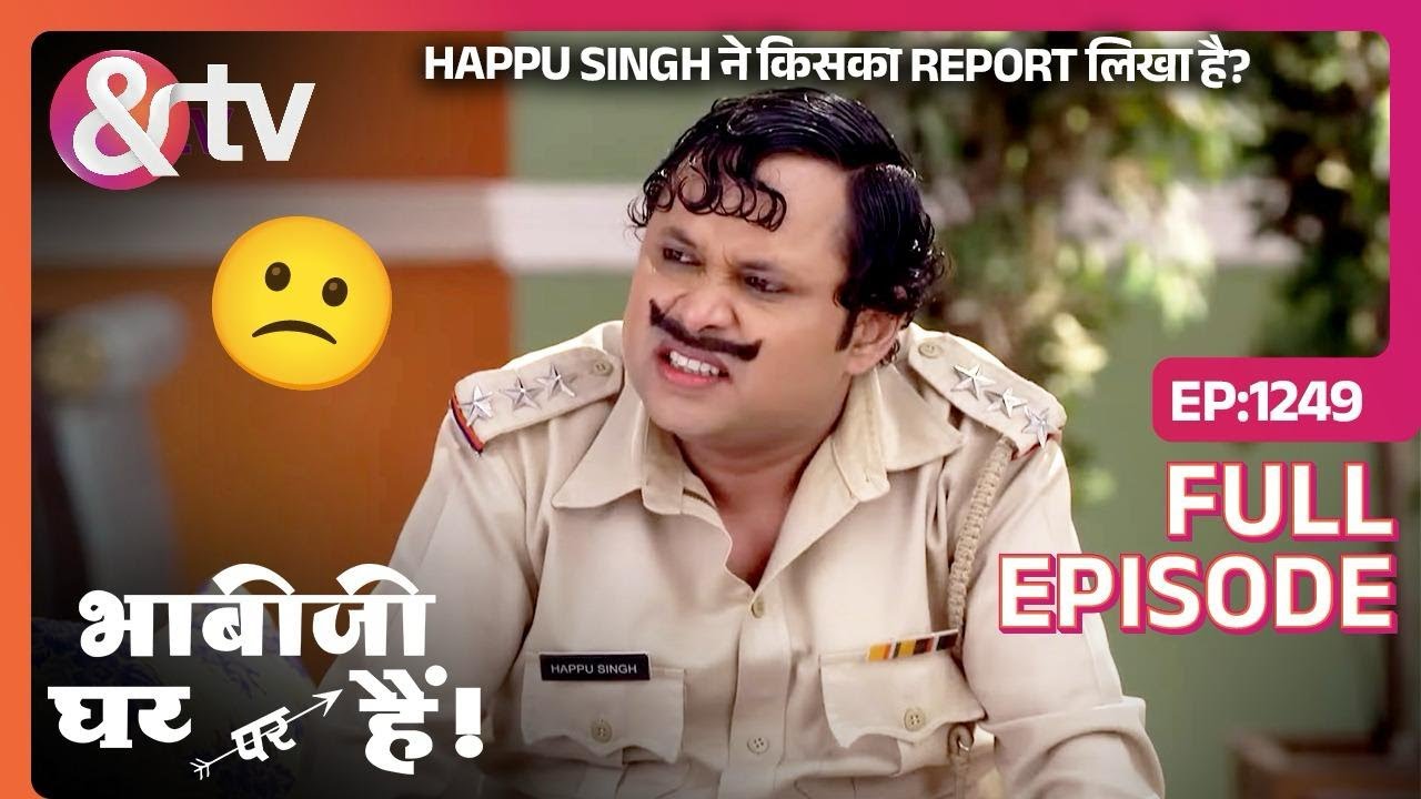 Happu Singh ने किसका Report लिखा है? | Bhabi Ji Ghar Par Hai Full Ep 1249 | 30 Jun 2022@And TV