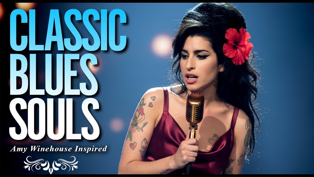 Classic Blues Music 2026 Playlist | Amy Winehouse-Inspired Full Album Love Songs