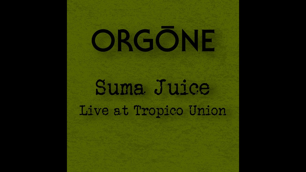 Suma Juice Live at Tropico Union