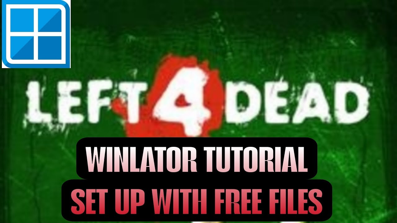 Left 4 Dead Winlator  v9 frost Setup Tutorial Plus Free Files