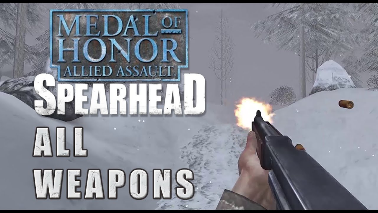 Medal of Honor: Allied Assault - Spearhead (2002) - All weapons