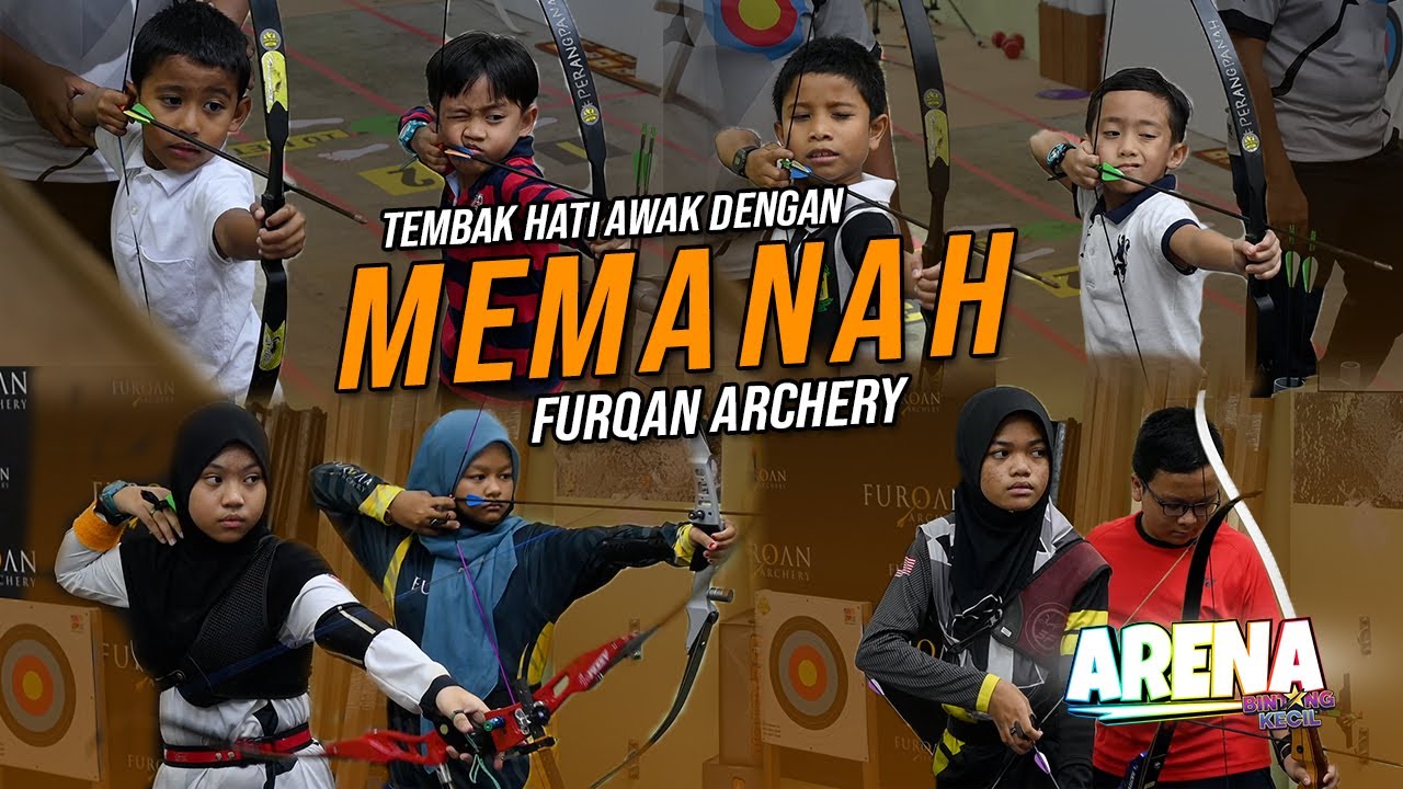 Tembak Hati Awak dengan Memanah (Furqan Archery) | BK Arena | BINTANG KECIL