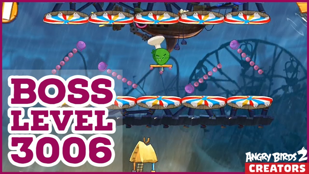 Boss Level 3006 | Saga Map | Angry Birds 2