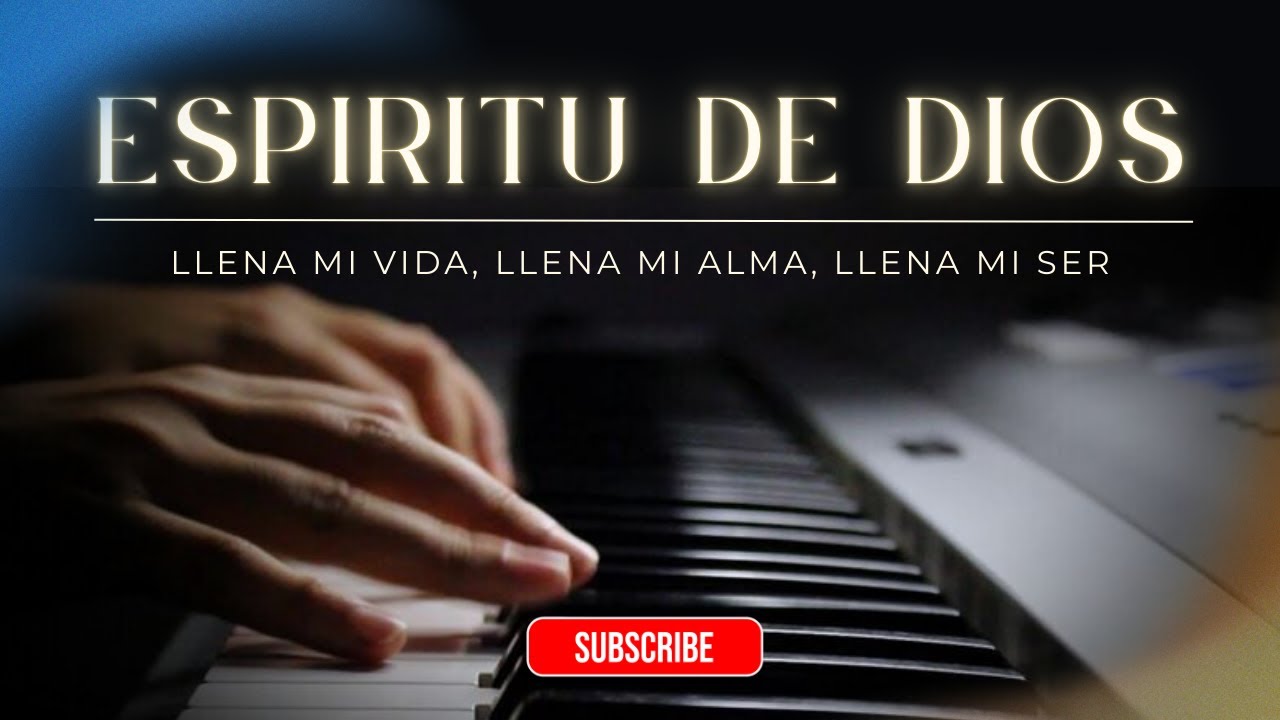 Espíritu de Dios Llena mi Vida: 1 Hora de Piano para la Intimidad y Oración