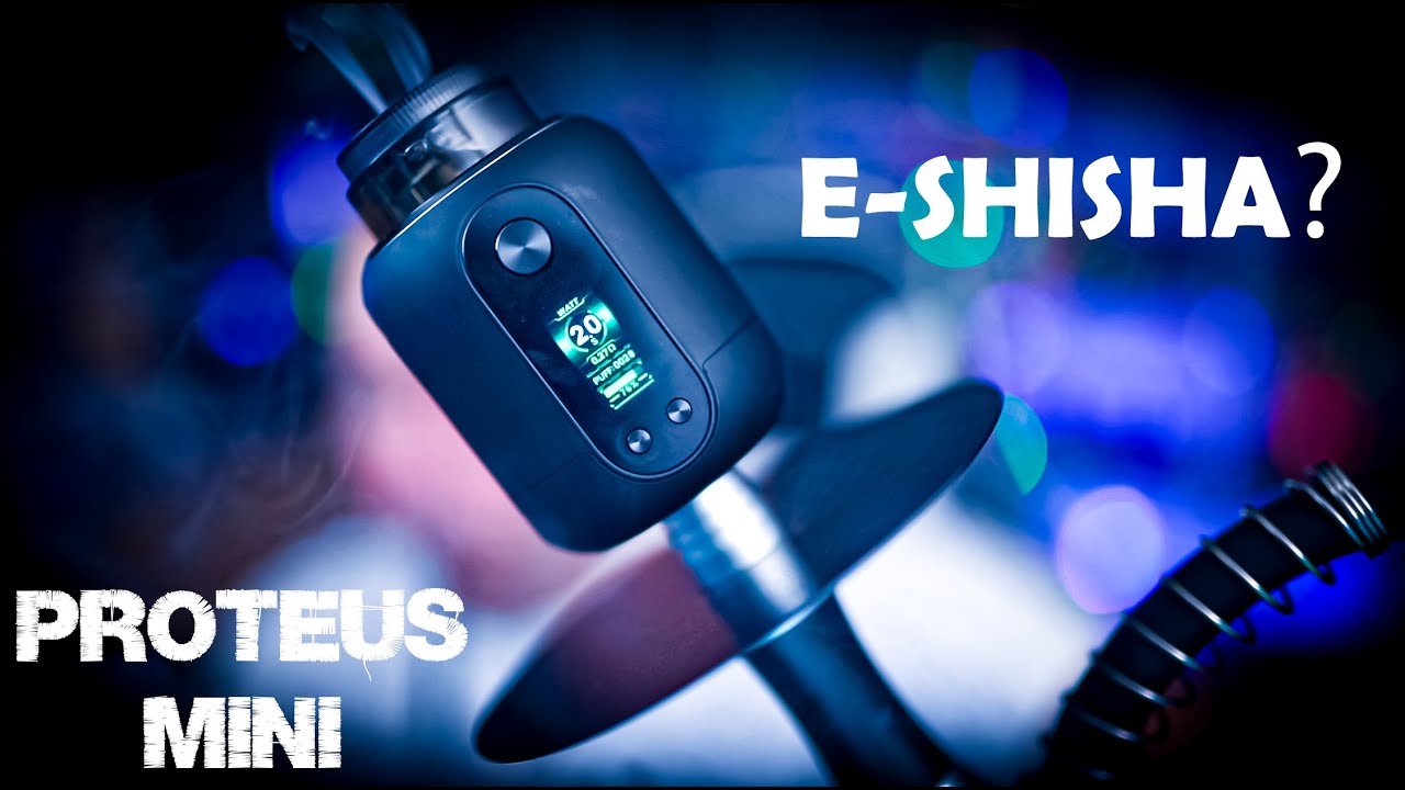 ♛ Proteus Mini by Aspire - die erste richtige E-Shisha ? ♛ | DampfWolke7
