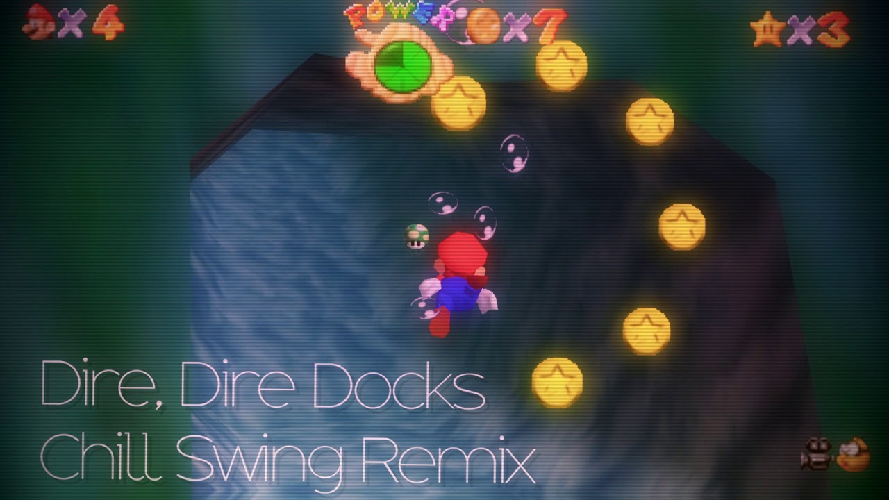 Super Mario 64 - Dire, Dire Docks Chill Swing Remix