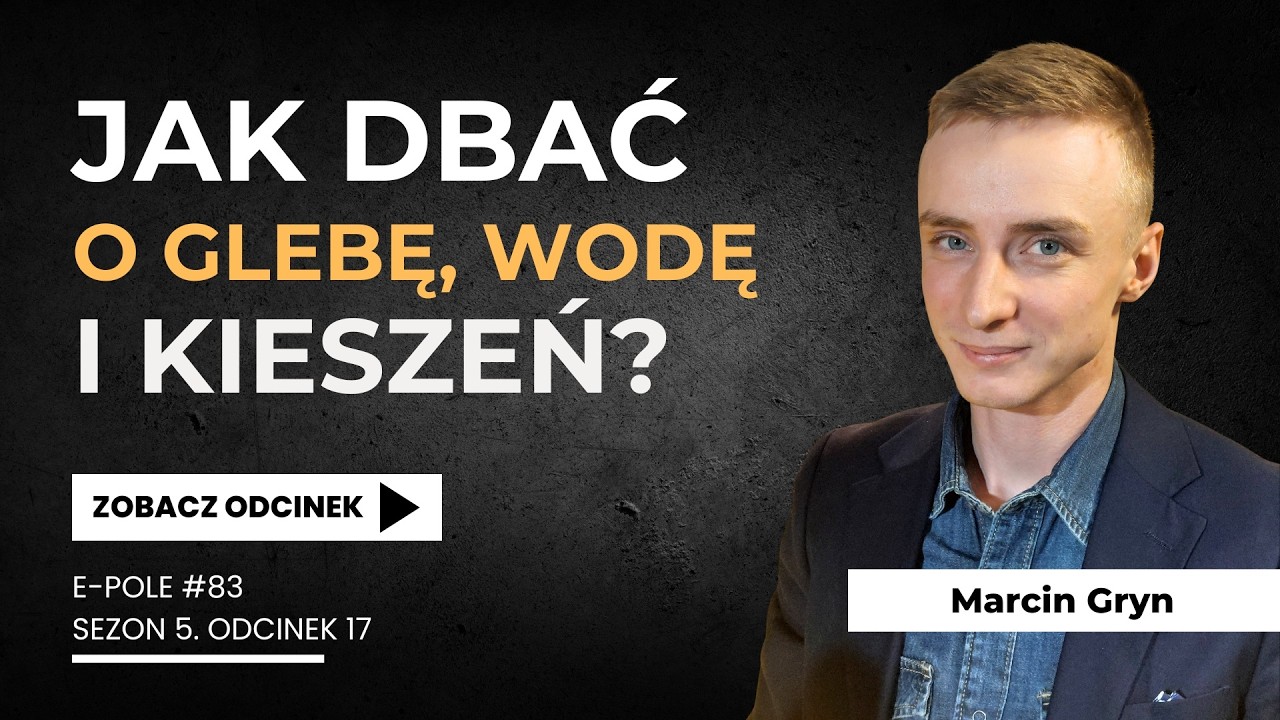 🎙️Jak dbać o glebę, wodę i kieszeń? Ziemniaki w bezorce i inne doświadczenia | Marcin Gryn | e-pole