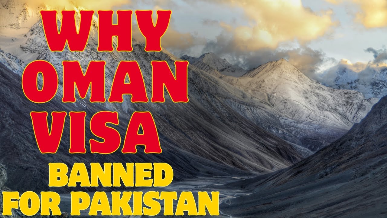 Why Oman visa banned for Pakistan?visa status Oman for Pakistan, # Oman #visa#bannercontroversy d