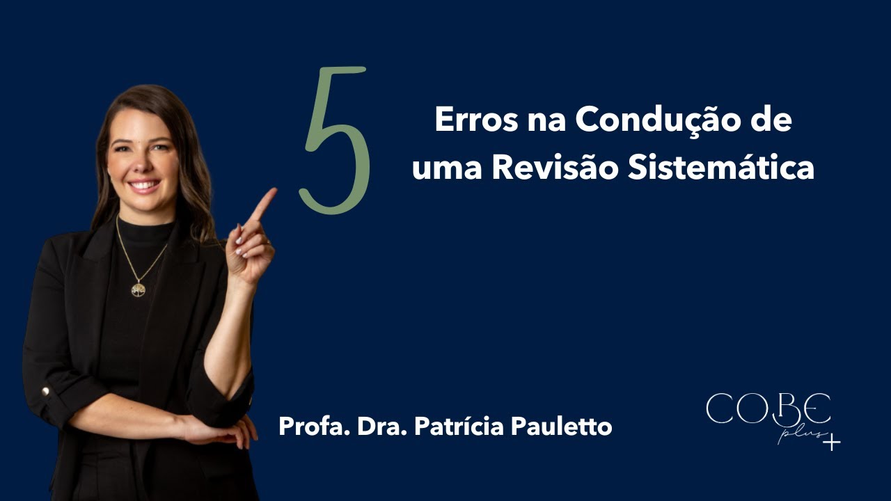 Não quer errar na sua Revisão Sistemática? Assista esse vídeo!