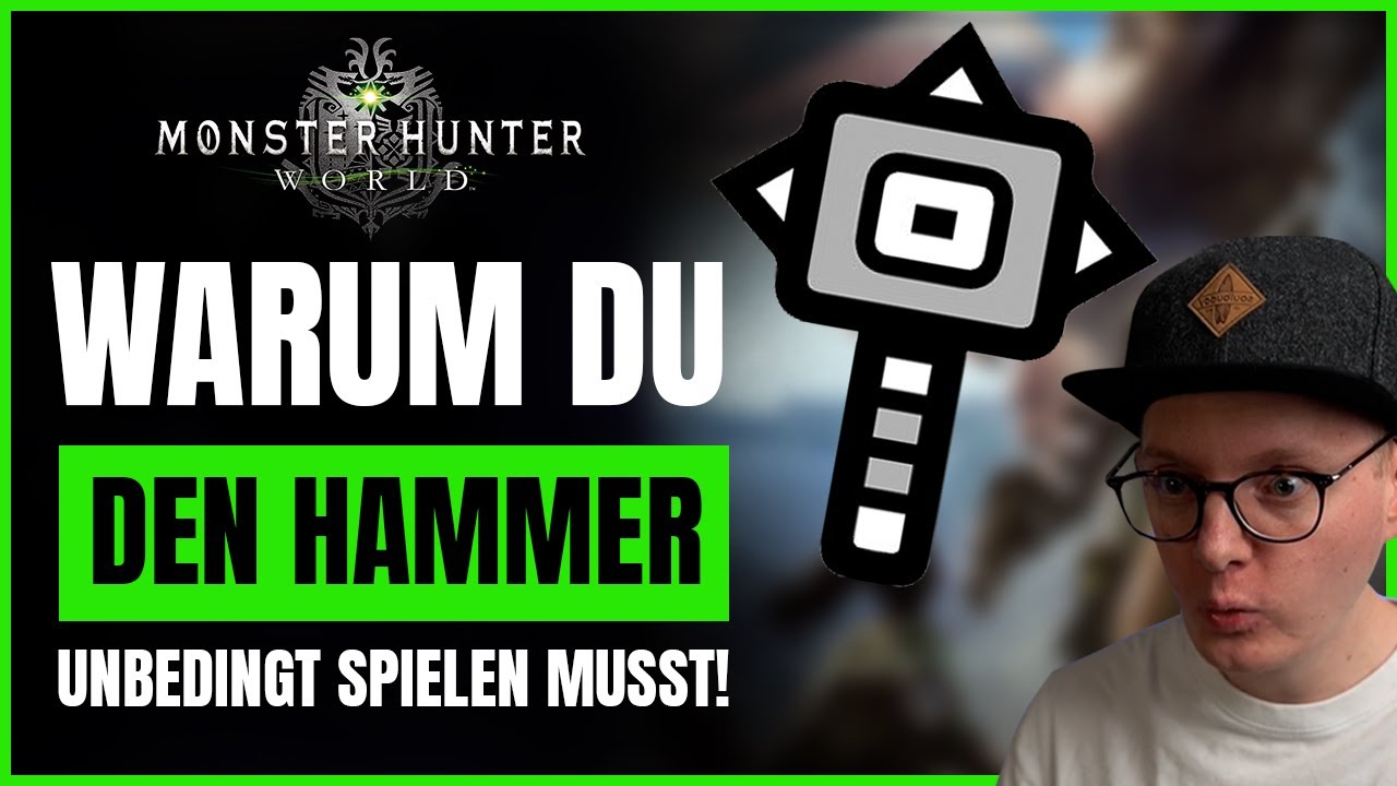 Darum lohnt es sich, den HAMMER in Monster Hunter World zu spielen!