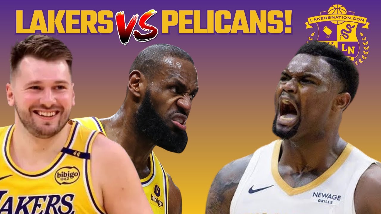 Lakers vs Pelicans LIVE Play By Play & Reaction