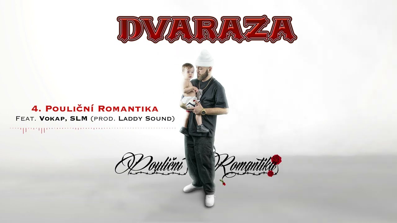 #4 DVARAZA - Pouličn&iacute; Romantika feat. Vokap & SLM prod. Laddy Sound (Official Audio)