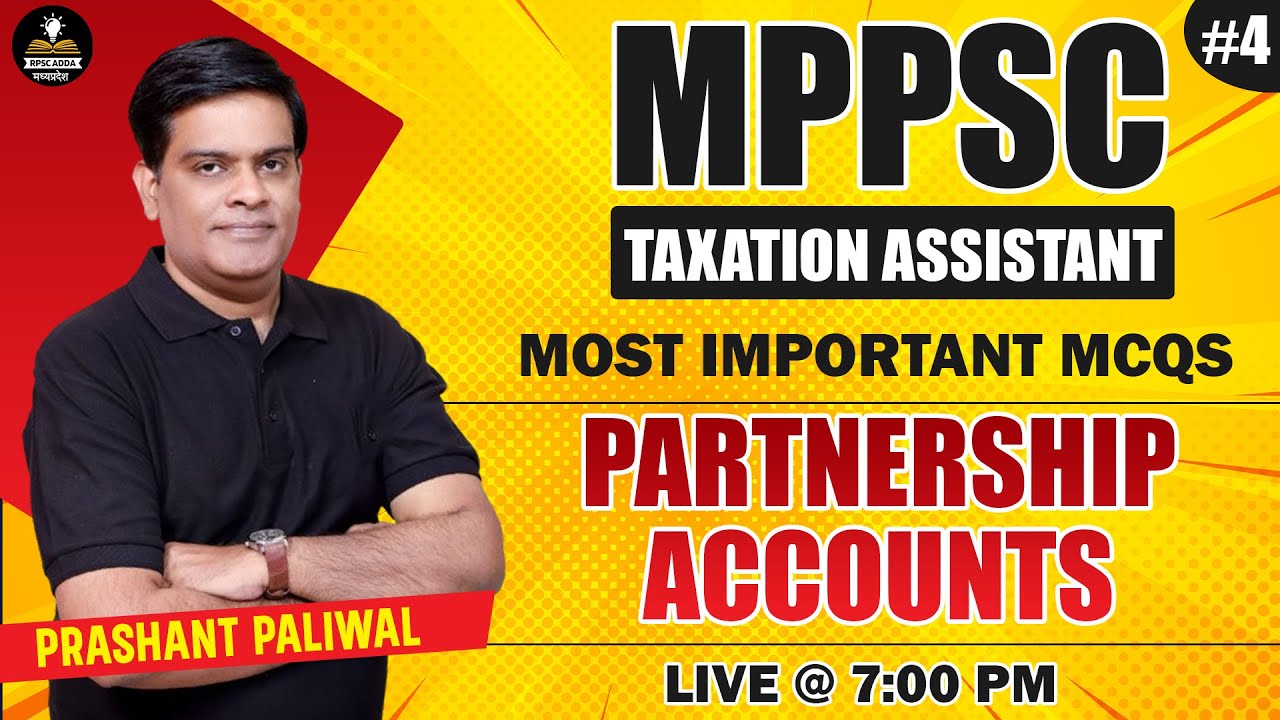 Partnership Accounts | Part-4 | Most Imp MCQs | MPPSC Taxation Assistant | Taxation Assistant 2023