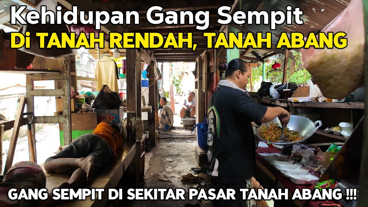 KEHIDUPAN GANG SEMPIT DI TANAH RENDAH, TANAH ABANG, JAKARTA PUSAT | Real Life in Jakarta Indonesia