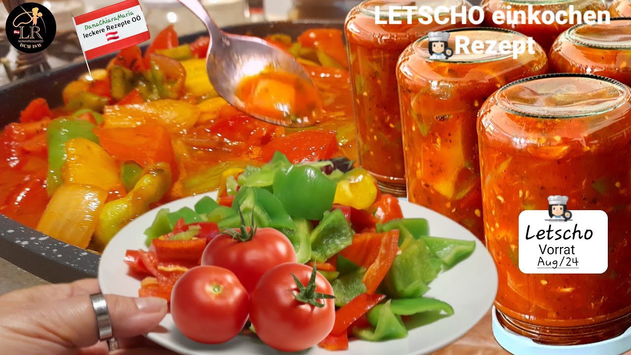 leckere Rezepte OÖ 🇦🇹 Omas LETSCHO Lecsó selbstgemacht auf Vorrat einkochen, Paprika-Tomaten-Gemüse