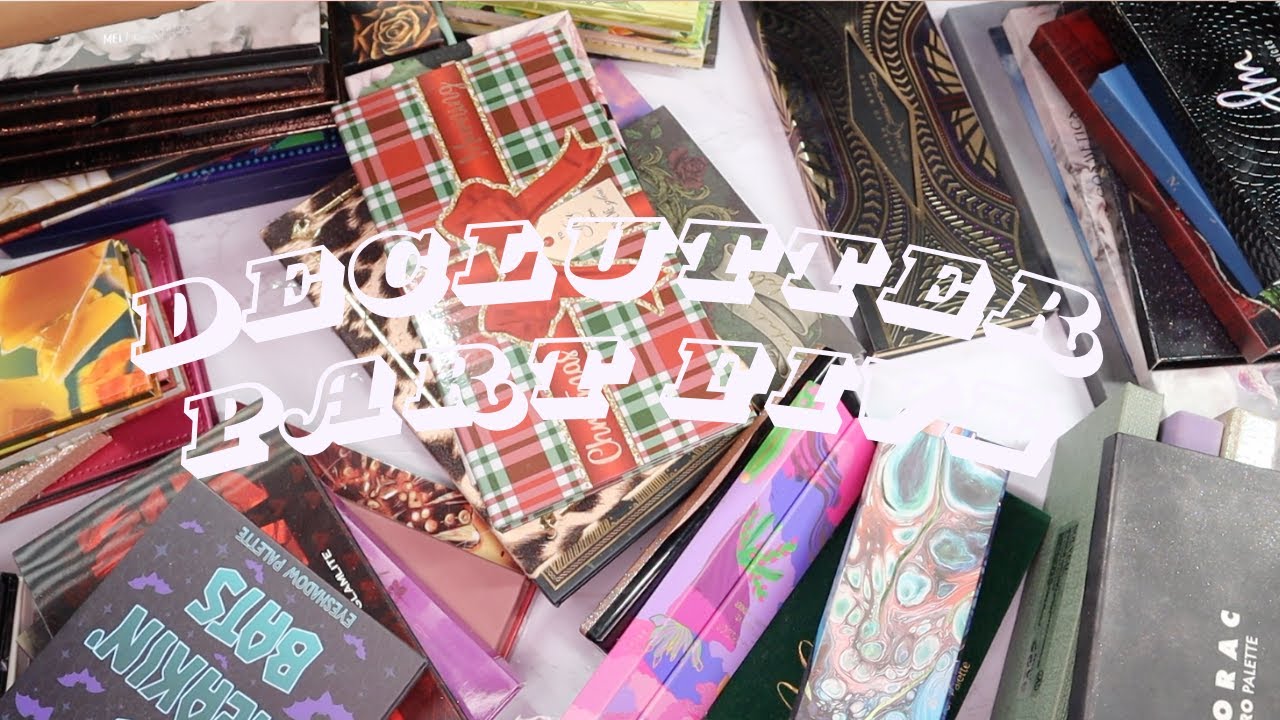 Declutter: Eyeshadow Palettes - The Final Boss Fight