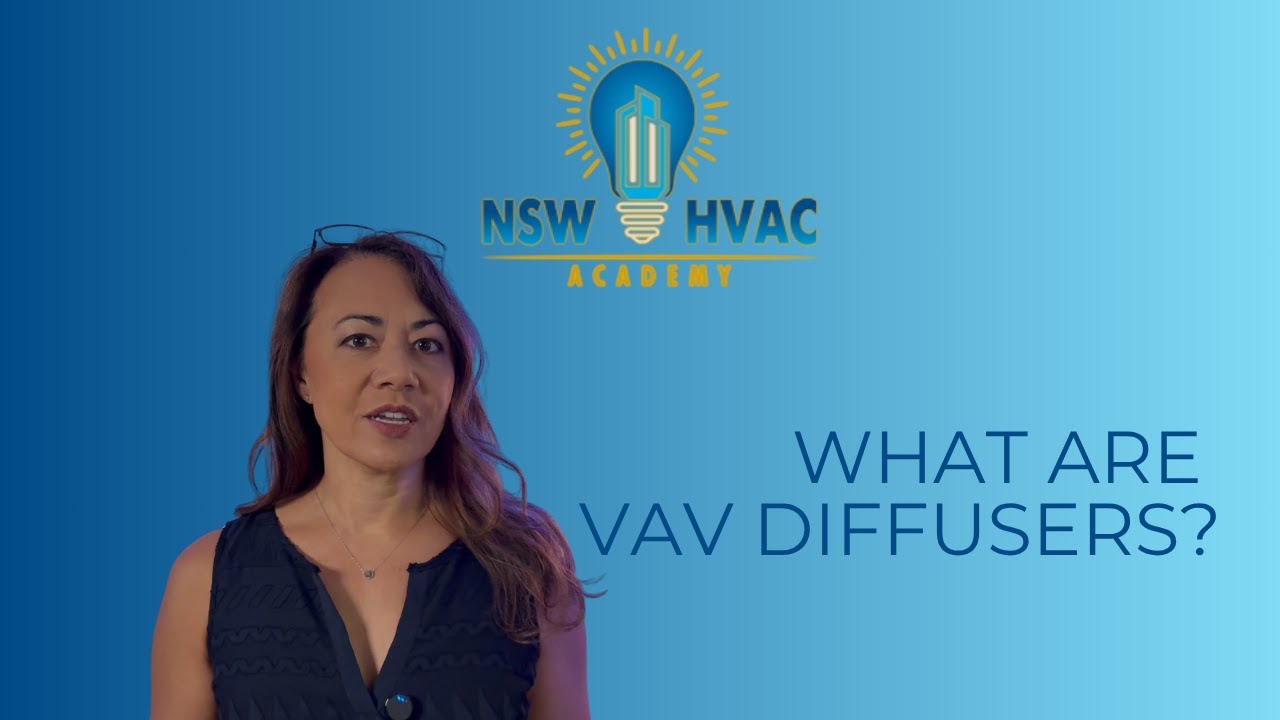 NSW HVAC Academy - What are VAV Diffusers?
