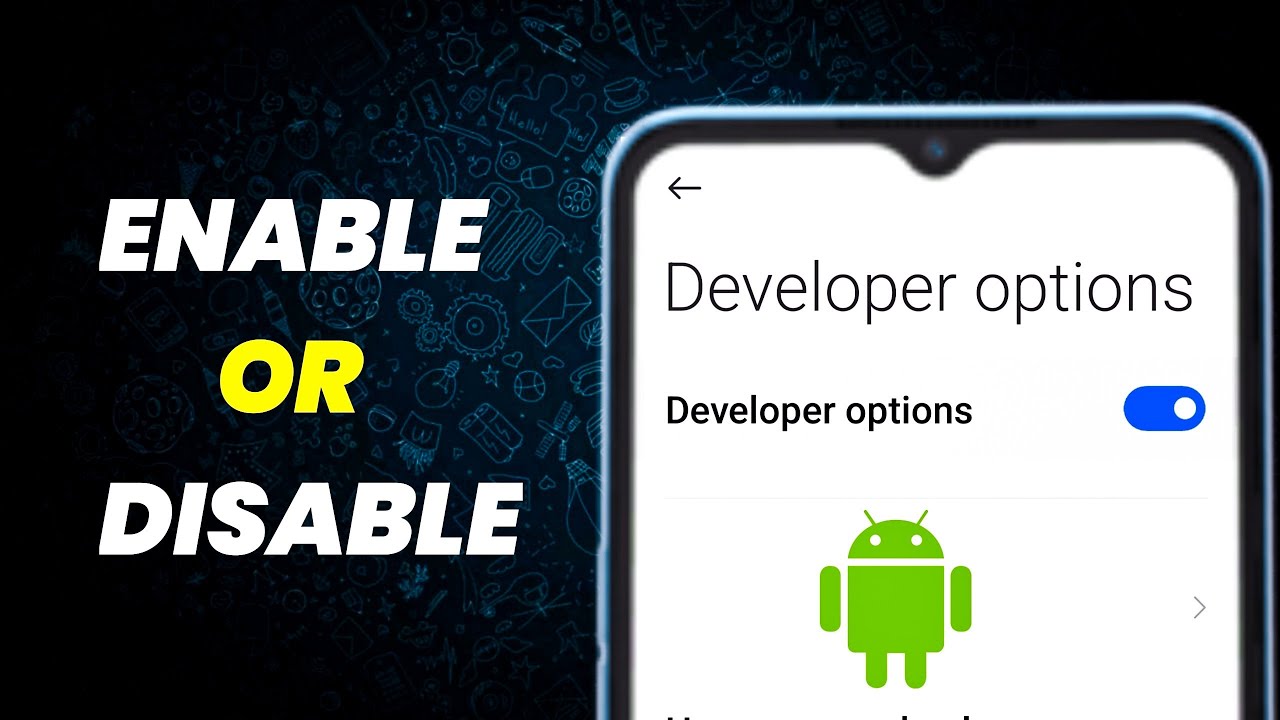 How To Enable Or Disable Developer Options In Any Android Phone