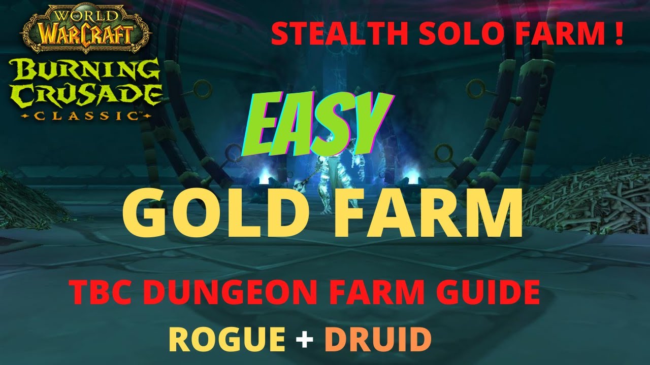 TBC Stealth Dungeon Mana-Tombs Gold Farm Guide  Rogue + Druid