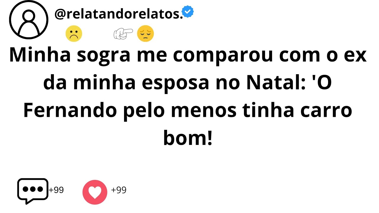Minha sogra me comparou com o ex da minha esposa no Natal: 'O Fernando pelo menos tinha carro bom!