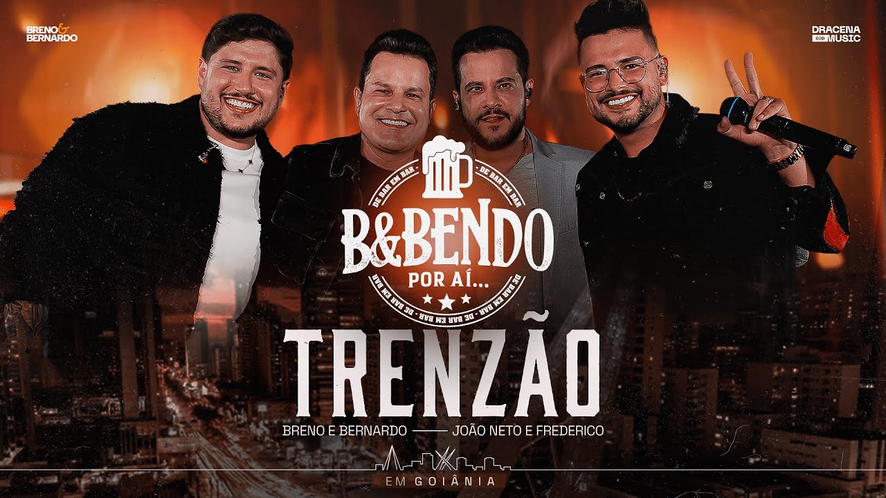 Trenzão - Breno e Bernardo, João Neto e Frederico