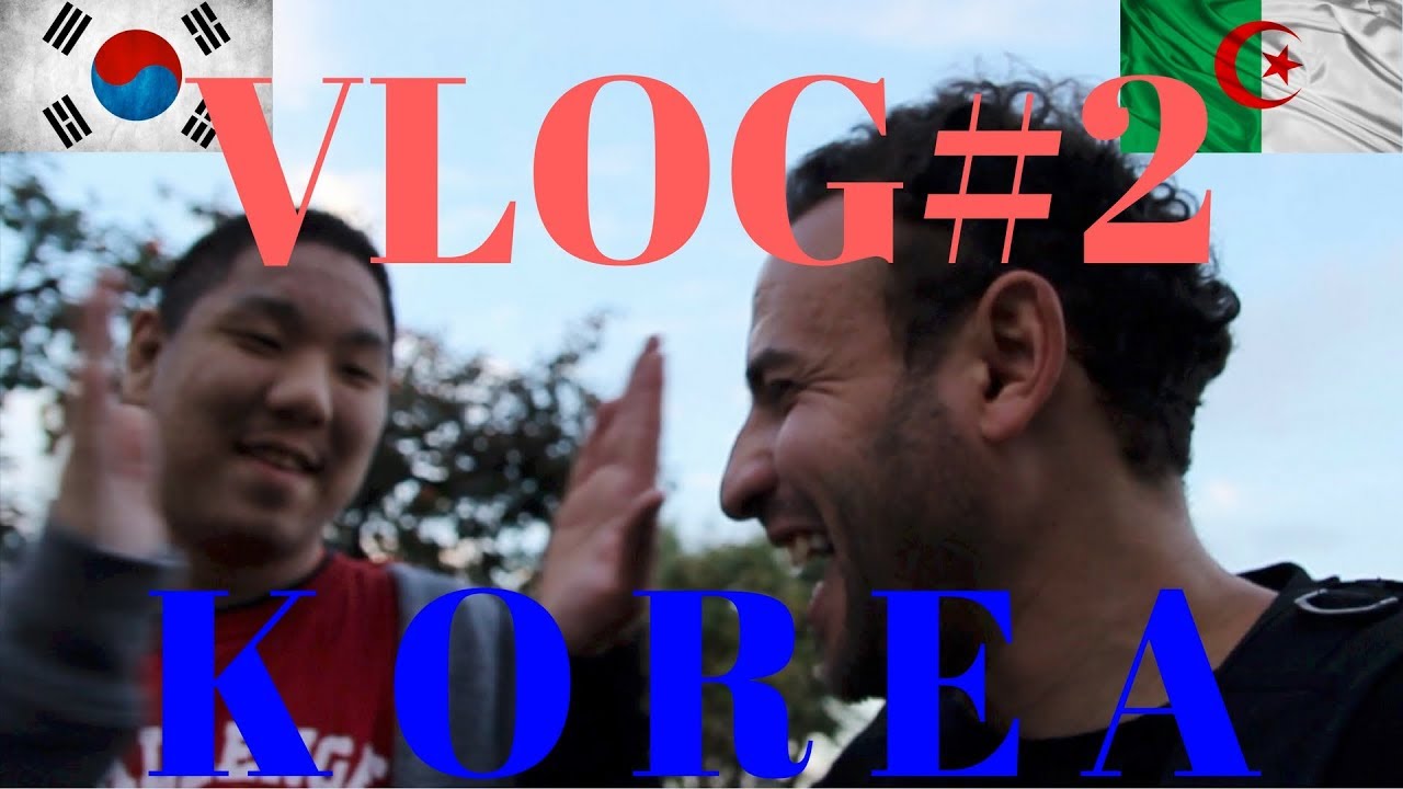 Algerian In Korea || VLOG #2 || He Is Too Funny - قتلنا بالضحك