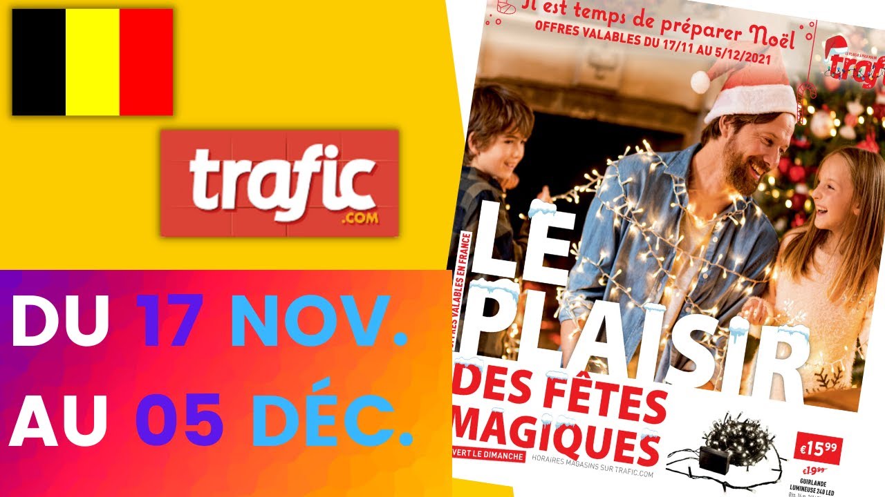 folder TRAFIC du 17 novembre au 5 décembre 2021 💝 Arrivage - BELGIQUE