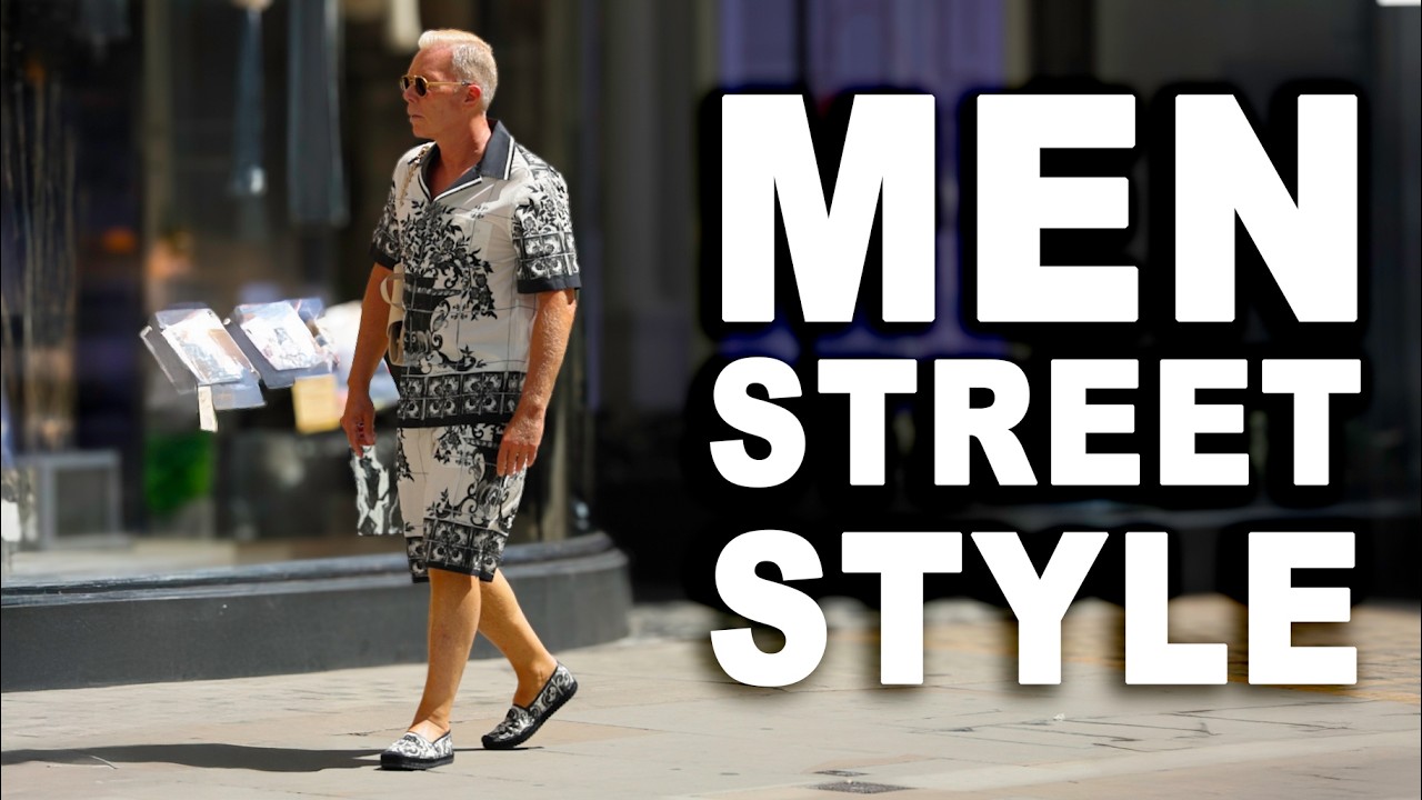 Men's Street Style Summer 2025 London – Top Fashion Trends & Outfit Ideas