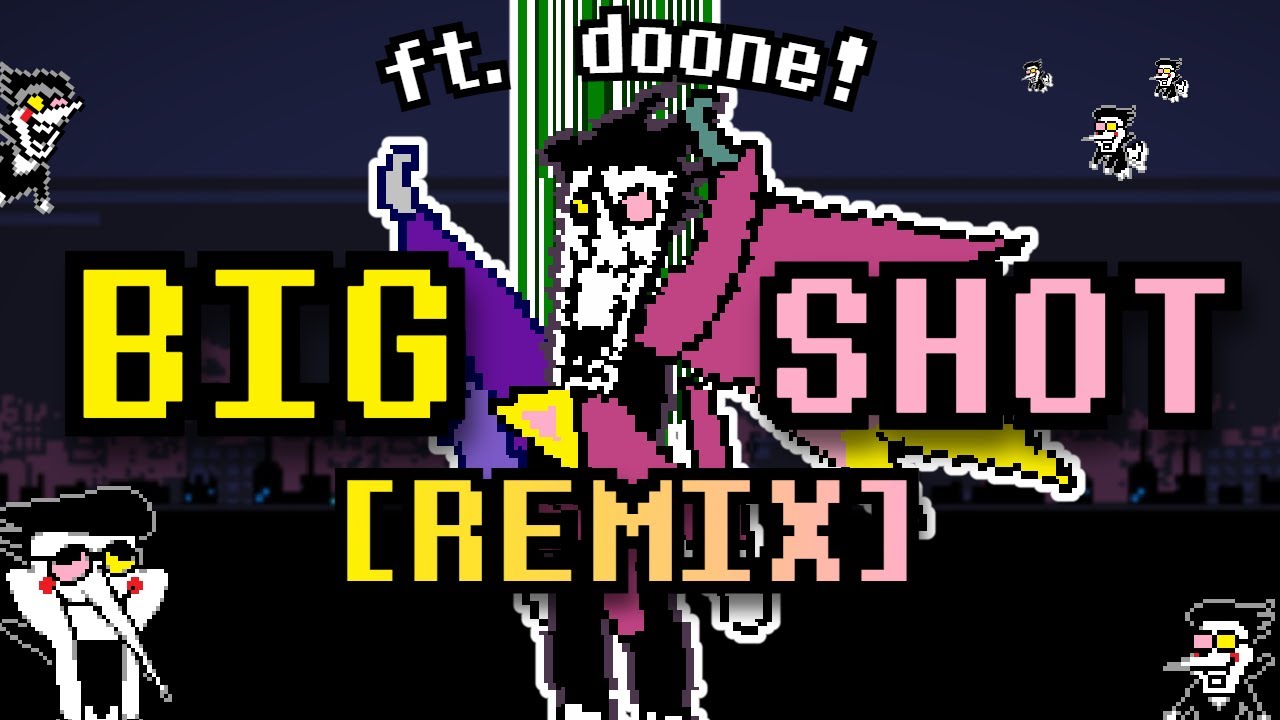 BIG SHOT - [REMIX] ft. @dooone !