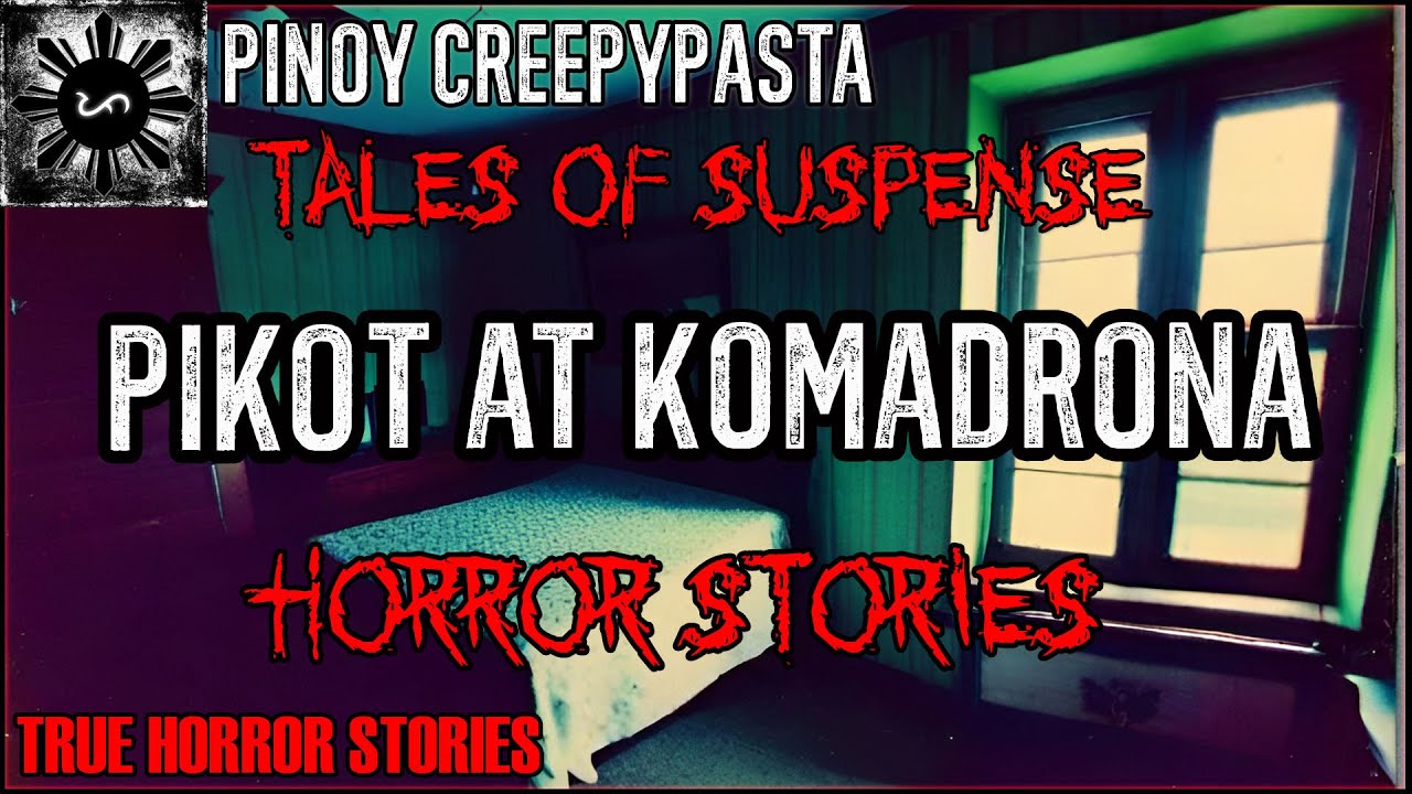 Pikot at Komadrona Horror Stories | Tales of Suspense | Pinoy Creepypasta