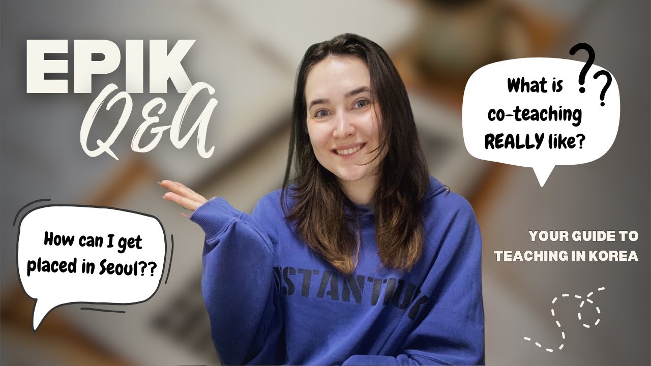Teach English in South Korea🇰🇷✏️ [EPIK Q&A] applying, Seoul vs. rural, salary, co-teaching + more
