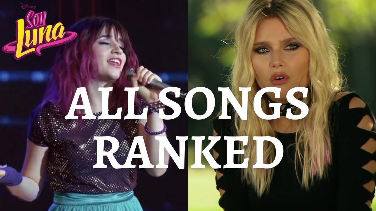 ALL SOY LUNA SONGS RANKED || Part 1 ||
