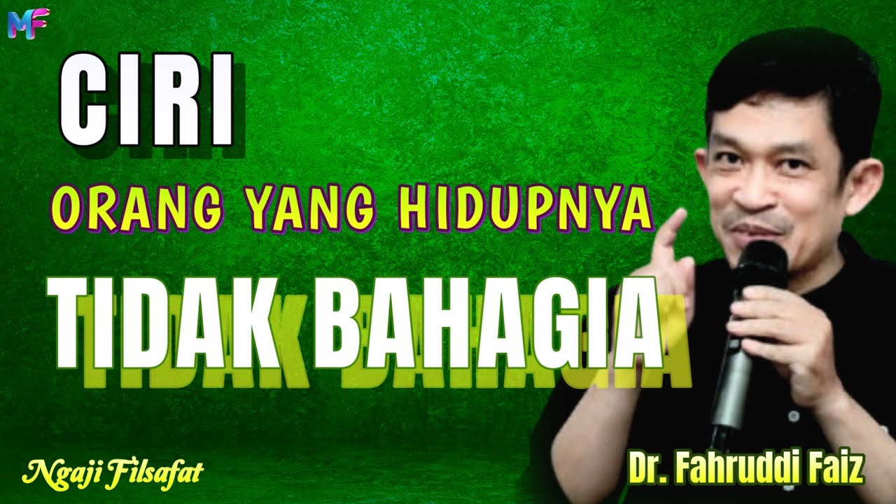 28.1 Ciri Orang yang Hidupnya Tidak Bahagia~Dr.Fahruddin Faiz