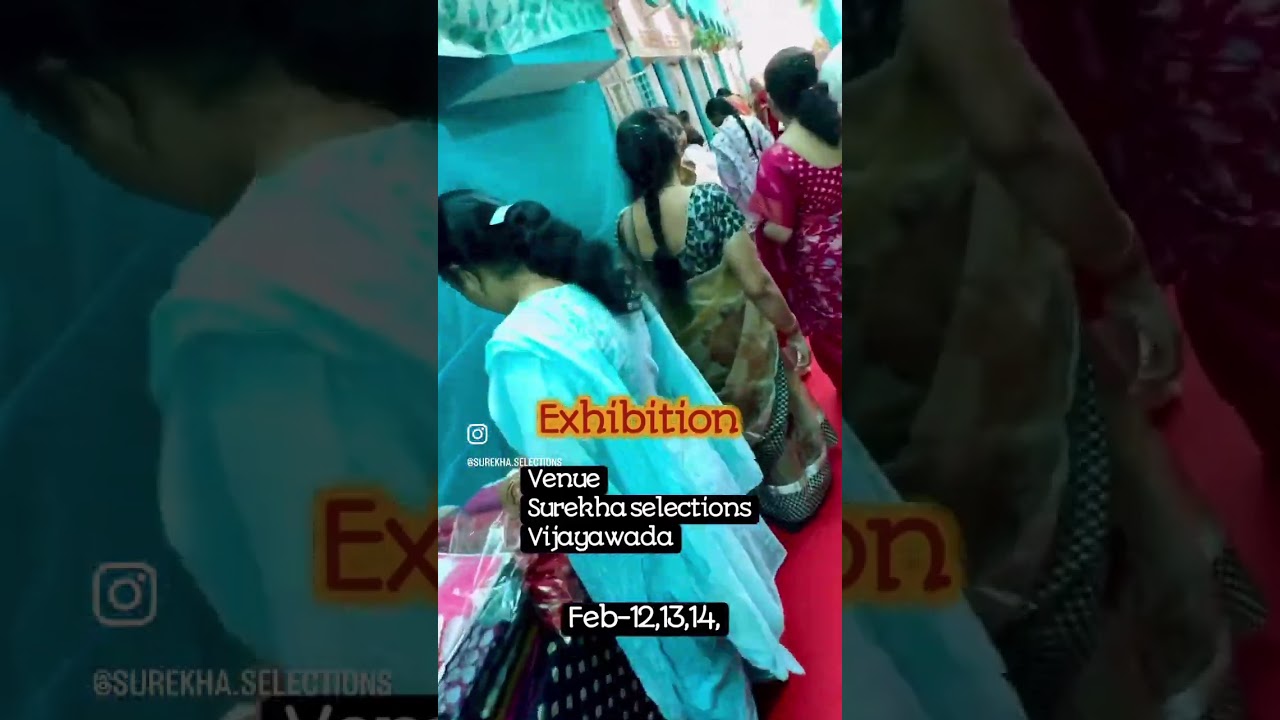 Exhibition Vibes, 12,13,14 th, Surekha selections, Vijayawada,