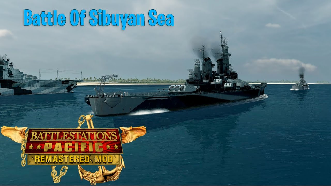 Battlestations Pacific Remastered Mod: US Campaign - #9 Battle Of Sibuyan Sea
