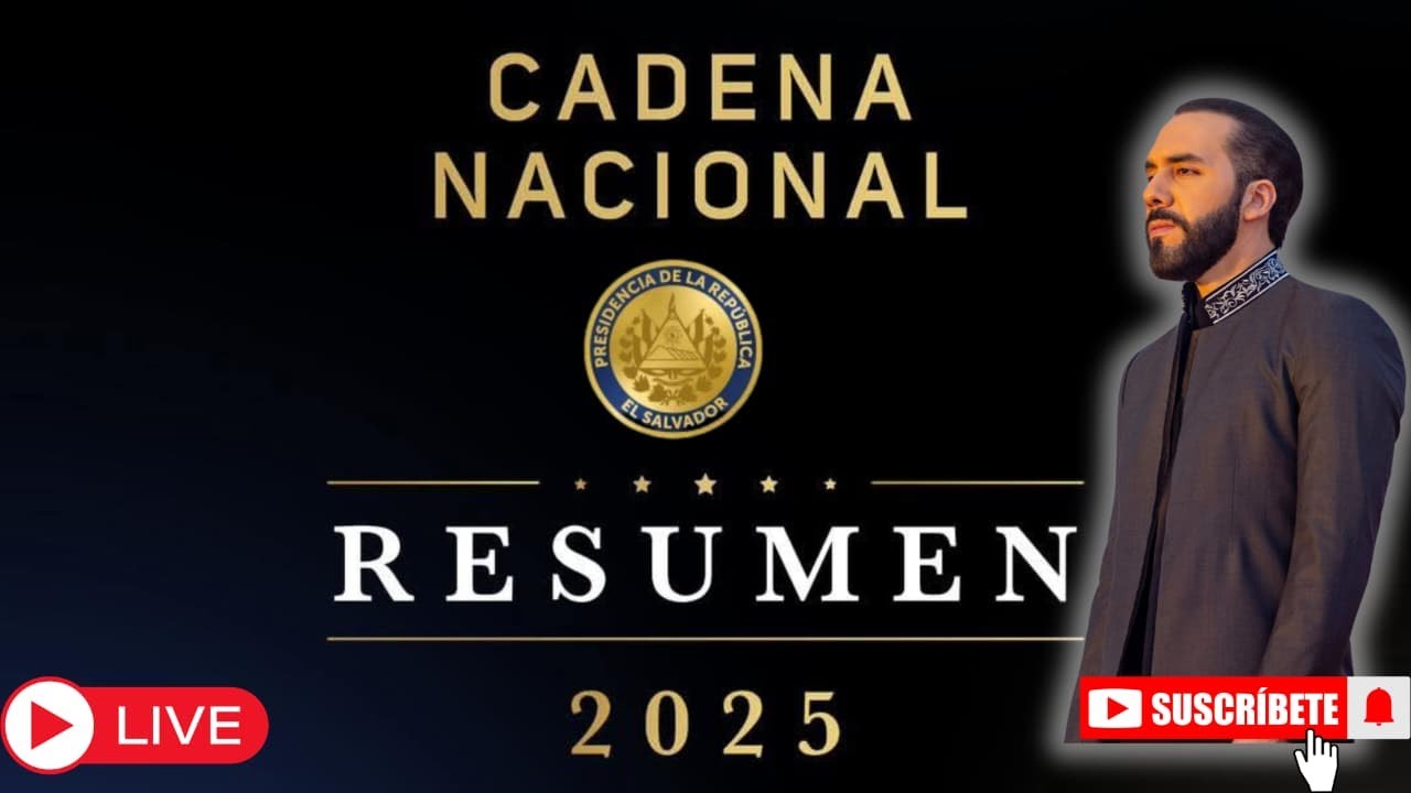 EN VIVO|| PRESIDENTE NAYIB BUKELE DAR&Aacute; RESUMEN 2025