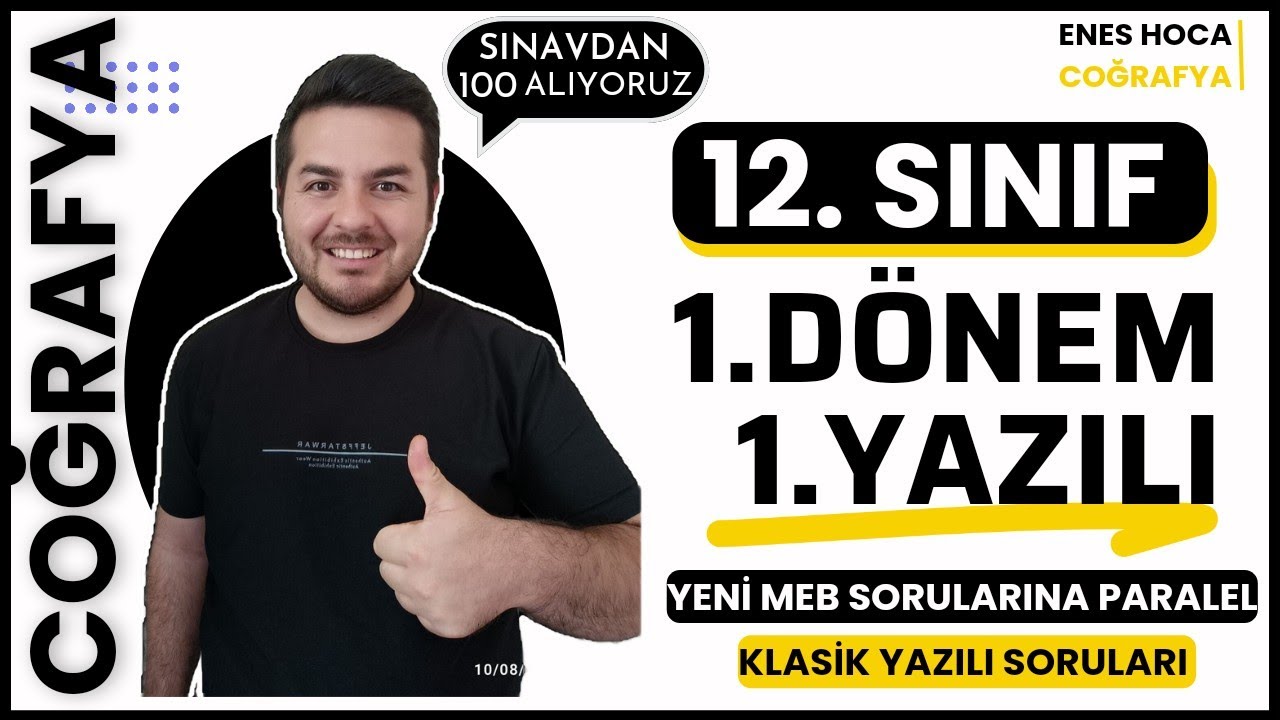 12. SINIF COĞRAFYA I 1. DÖNEM 1. YAZILI HAZIRLIK I ENES HOCA