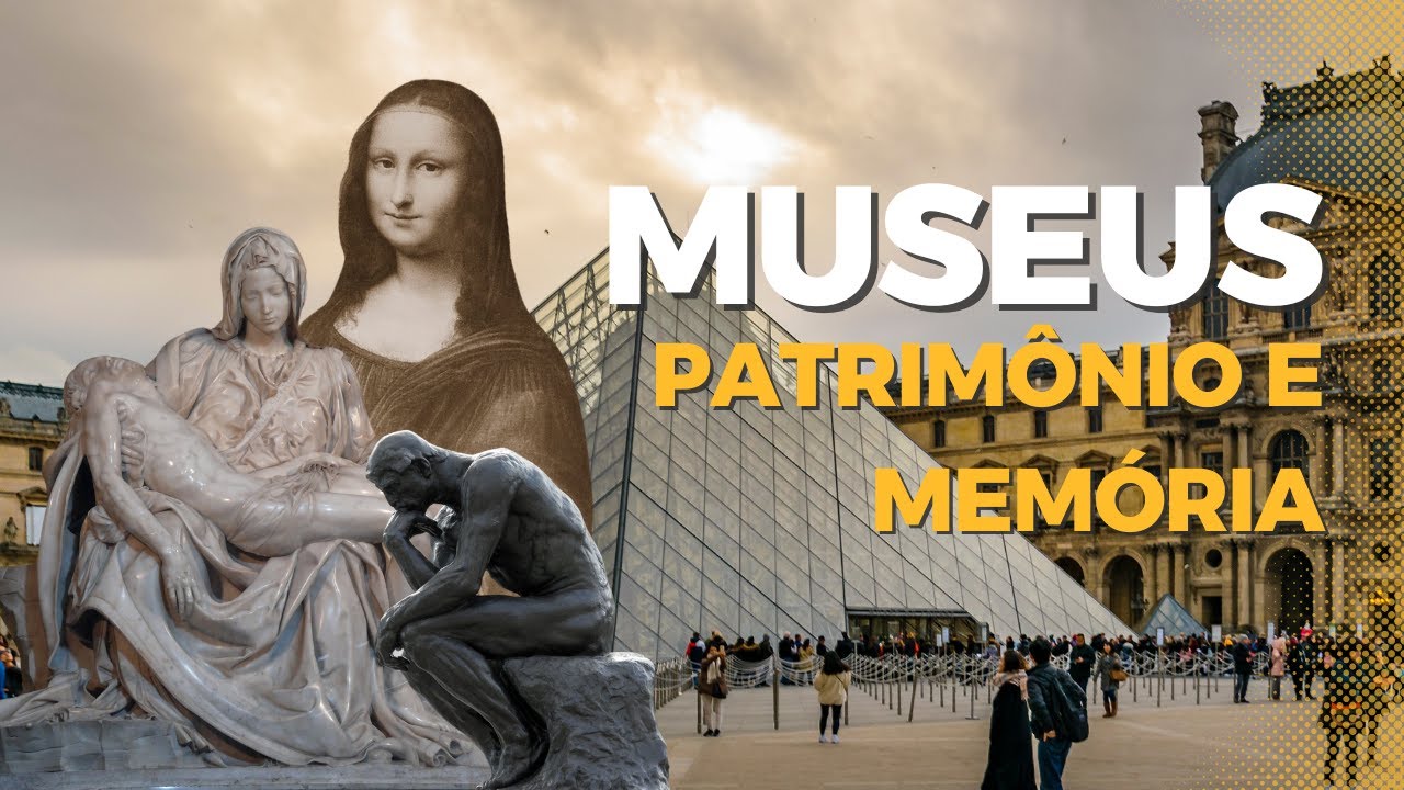 PATRIM&Ocirc;NIO E MEM&Oacute;RIA: A IMPORT&Acirc;NCIA DOS MUSEUS | PRINCIPAIS MUSEUS DO BRASIL