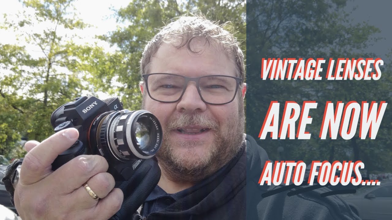 Old vintage lenses are now auto focus.