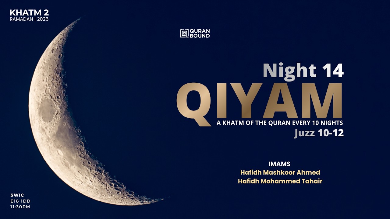 Qiyam - Night 14 | Juzz 10-12 | Ramadan 2026