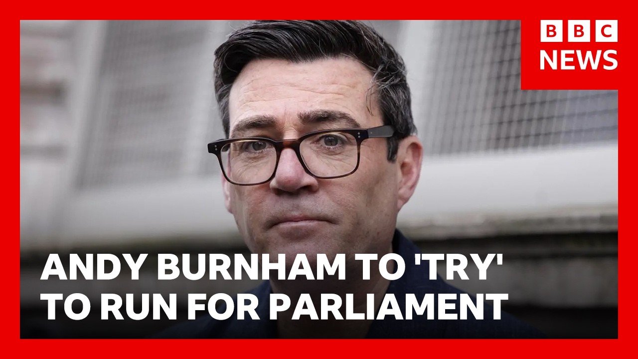 Greater Manchester mayor Andy Burnham confirms he&rsquo;ll try to run for parliament | BBC News