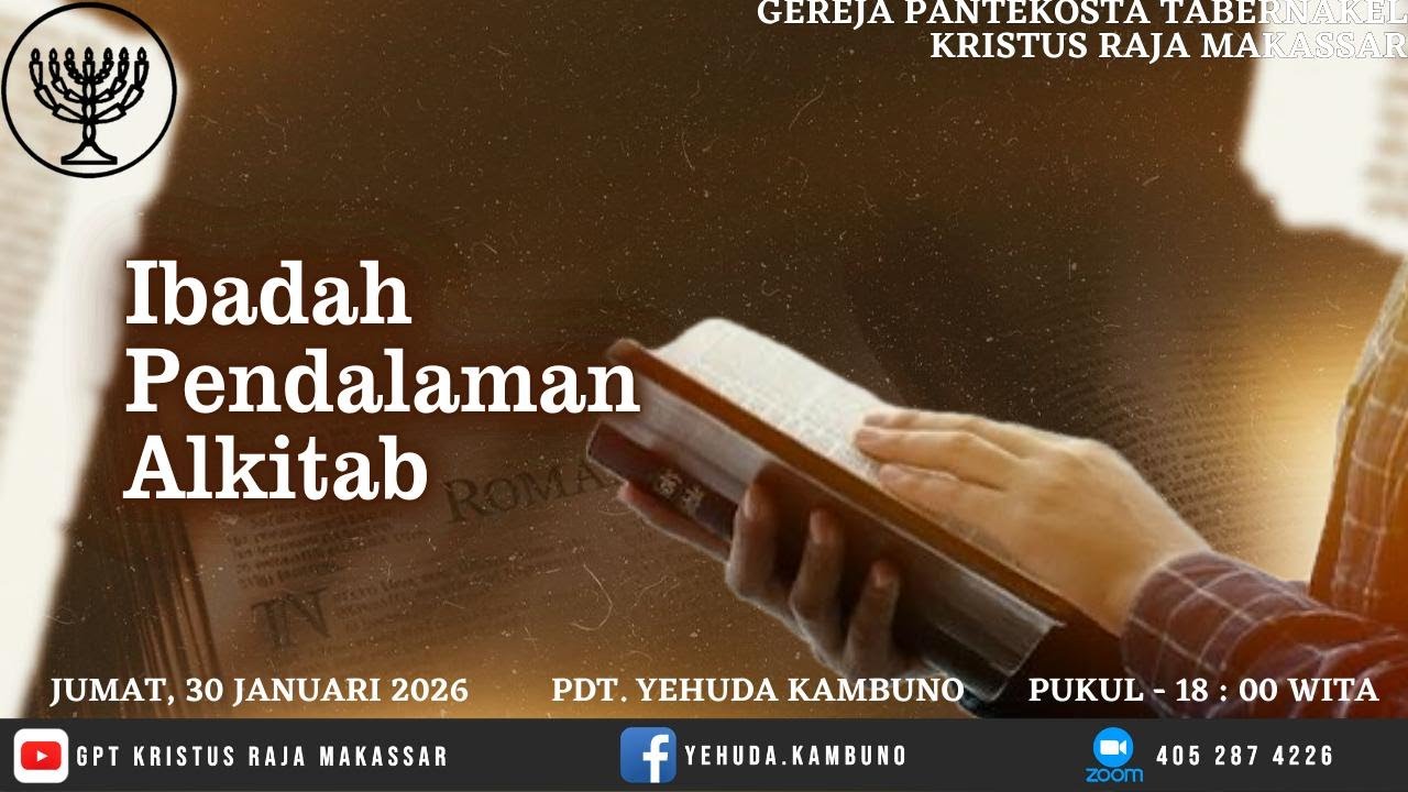 Ibadah Pendalaman Alkitab - Jumat, 30 Januari 2026 - Pdt.Yehuda Kambuno