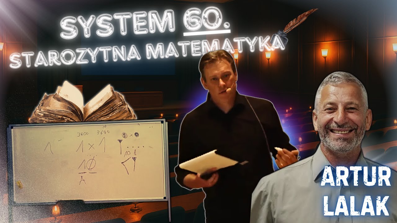 System 60. Starożytna matematyka - Artur Lalak [Konferencja naukowa]