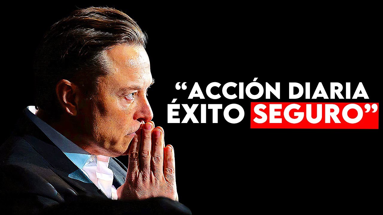 Acción diaria, éxito seguro - Discurso Motivacional de Elon Musk