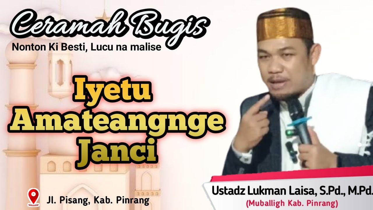 Ceramah Bugis, Ustadz Lukman Laisa, S.Pd., M.Pd. 