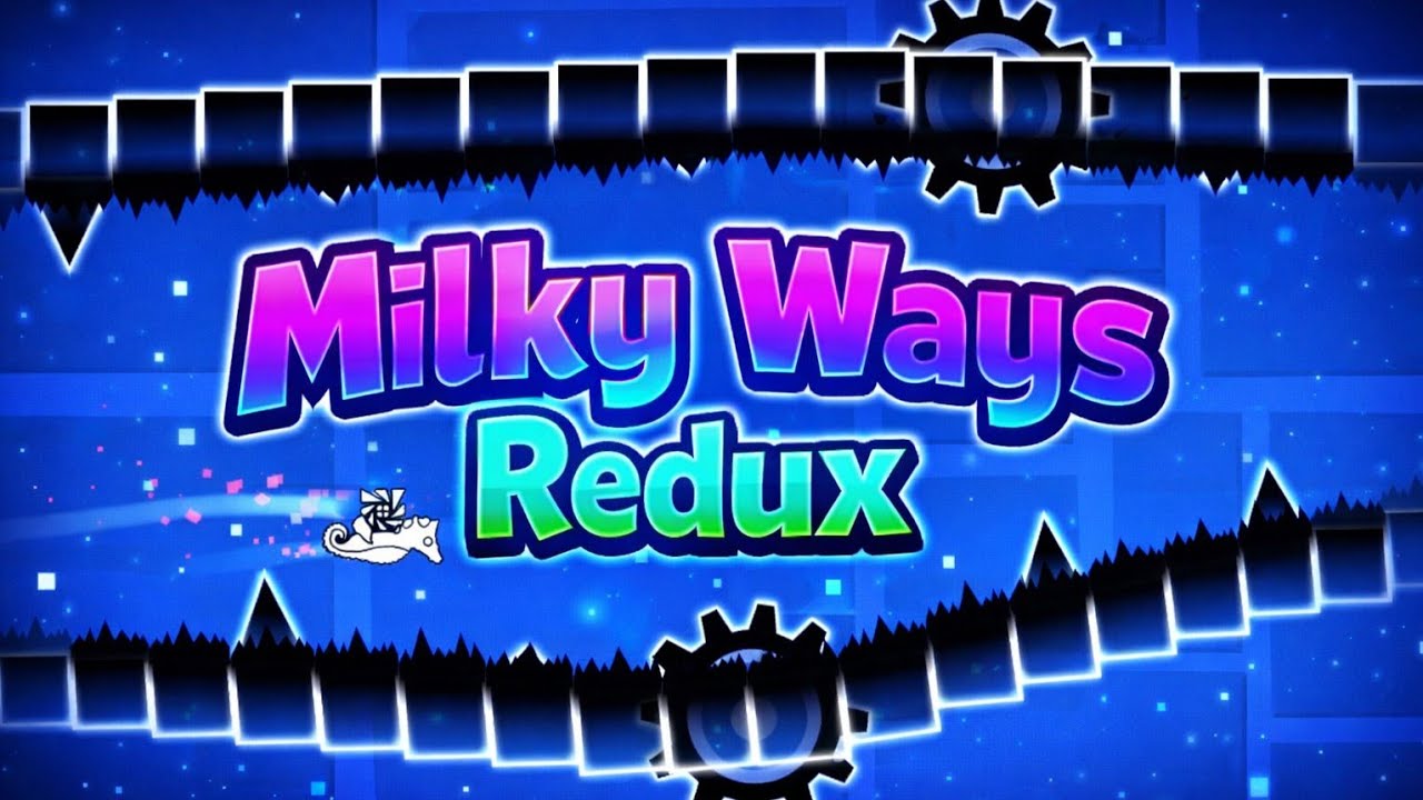 Milky Ways Redux | Geometry Dash | Revival