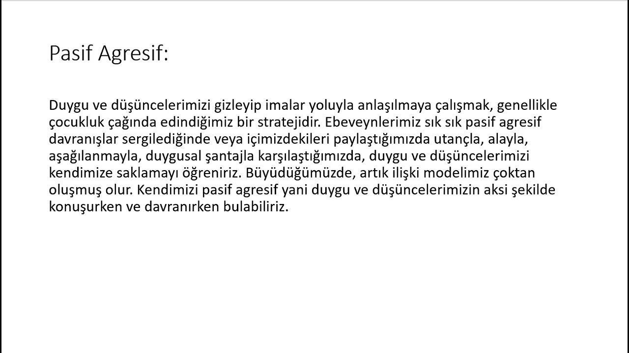 İLETİŞİMDE PASİFLİK, AGRESİFLİK, PASİF AGRESİFLİK VE GİRİŞKEN TAVIR