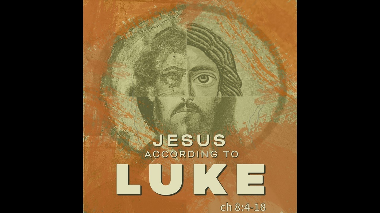 Having A Faith That Lasts, Luke 8:4-18